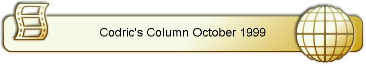 Codric's Column October 1999